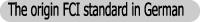 The origin FCI standard in German